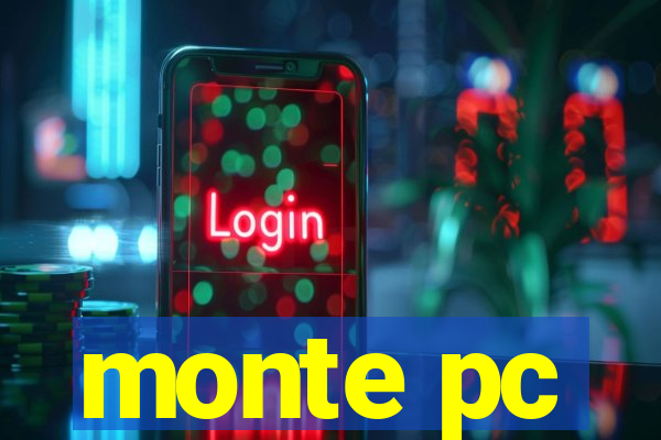 monte pc